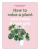 How-To-Raise-A-Plant-Laurence-King