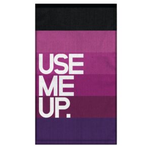 Use Me Up. Dirty Towel