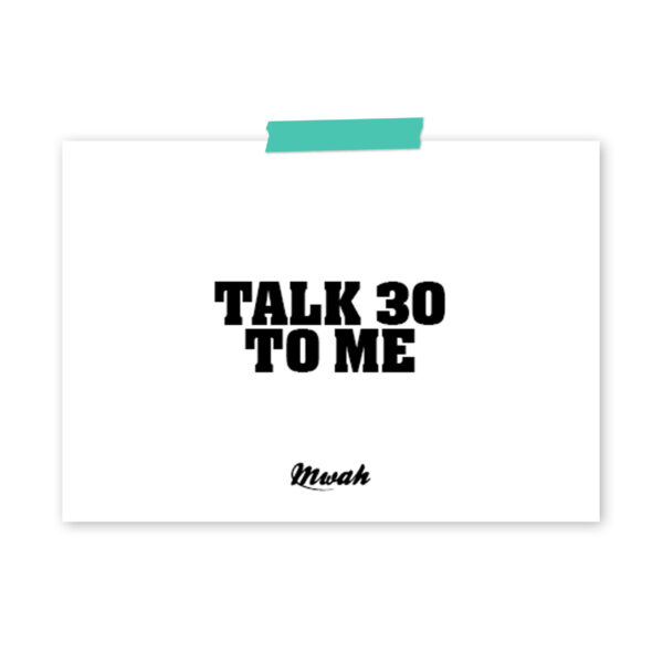 mwah-talk-30-to-me-ansichtkaart