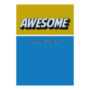 house-of-products-wenskaart-awesome-you-are-great