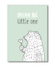 miekinvorm-kaart-dream-big-little-one