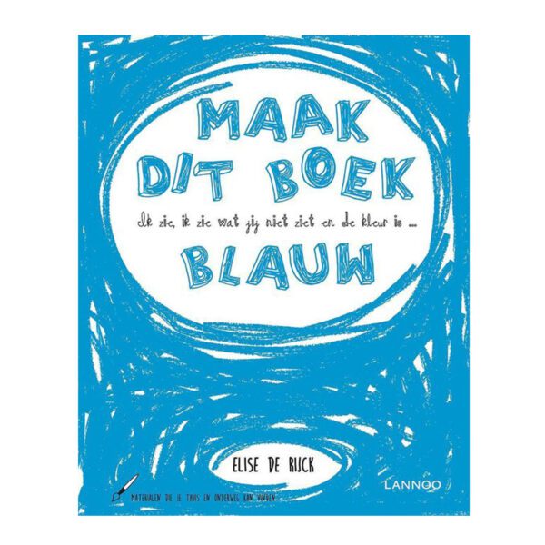 ik-zie,-ik-zie-wat-jij-niet-ziet-en-de-kleur-is-...-blauw-elise-de-rijck-lannoo