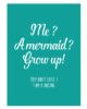 me-a-mermaid-grow-up