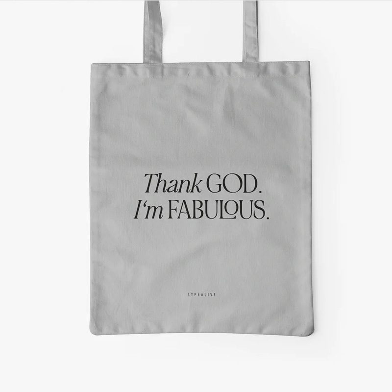 typealive totebag thank god im fabulous